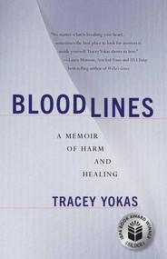 Bloodlines (A Memoir of Harm and Healing) by Tracey Yokas, 9781647423452