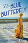 The Blue Butterfly (A Novel of Marion Davies) by Leslie Johansen Nack, 9781647423476