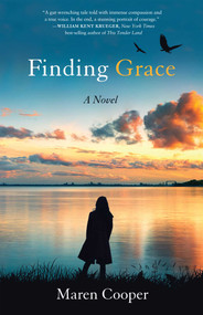 Finding Grace (A Novel) by Maren Cooper, 9781647423858