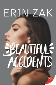Beautiful Accidents by Erin Zak, 9781635554977
