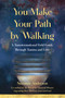 You Make Your Path by Walking (A Transformational Field Guide Through Trauma and Loss) by Suzanne Anderson, 9781647424428