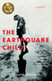 The Earthquake Child (A Novel) by Elayne Klasson, 9781647424466
