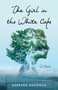 The Girl in the White Cape (A Novel) by Barbara Sapienza, 9781647425036