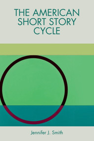 The American Short Story Cycle - 9781474452694 by Jennifer J. Smith