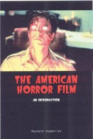 The American Horror Film (An Introduction) by Reynold Humphries, 9780748614165
