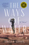 The Ways of Water (A Novel) by Teresa H. Janssen, 9781647425838
