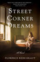 Street Corner Dreams (A Novel) by Florence Reiss Kraut, 9781647425913