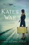 Kate's War (A Novel) by Linda Stewart Henley, 9781647426149