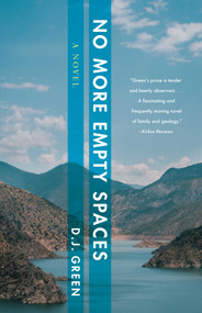 No More Empty Spaces (A Novel) by D.J. Green, 9781647426163