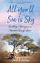 All You'll See Is Sky (Resetting a Marriage on an Adventure Through Africa) by Janet A. Wilson, 9781647426446