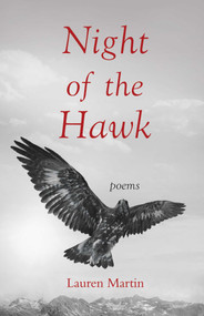 Night of the Hawk (Poems) by Lauren Martin, 9781647426583