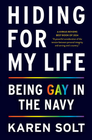 Hiding for My Life (Being Gay in the Navy) by Karen Solt, 9781647426729