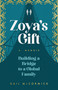 Zoya's Gift (Building a Bridge to a Global Family | A Memoir) by Gail McCormick, 9781647426828