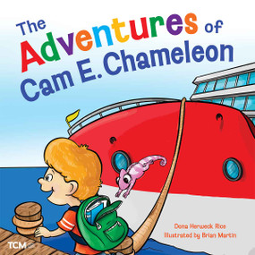 The Adventures of Cam E. Chameleon by Dona Herweck Rice, Brian Martin, 9798765961087