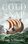 Cold Snap (A Novel) by Codi Schneider, 9781684631018