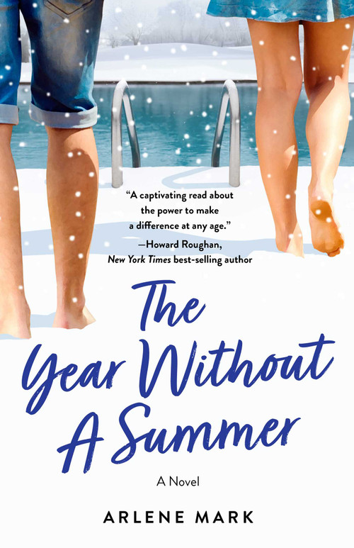 The Year Without a Summer (A Novel) by Arlene Mark, 9781684631476