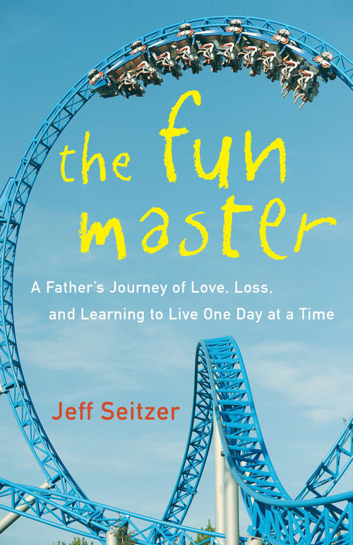 The Fun Master (A Memoir) by Jeff Seitzer, 9781684631490
