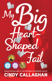 My Big Heart-Shaped Fail (A Tween Comedy of Errors) by Cindy Callaghan, 9781684631612