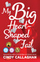 My Big Heart-Shaped Fail (A Tween Comedy of Errors) by Cindy Callaghan, 9781684631612