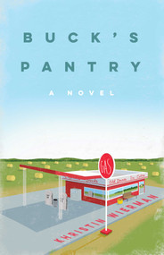 Buck's Pantry (A Novel) by Khristin Wierman, 9781684631650