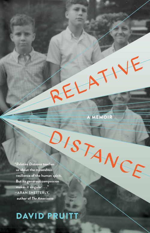 Relative Distance (A Memoir) by David Pruitt, 9781684631698