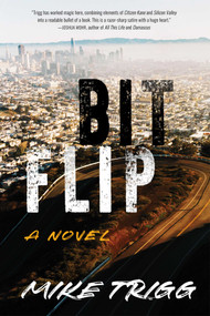 Bit Flip (A Novel) by Mike Trigg, 9781684631773