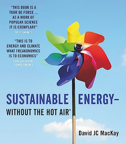 Sustainable Energy - without the hot air by David JC MacKay, 9780954452933