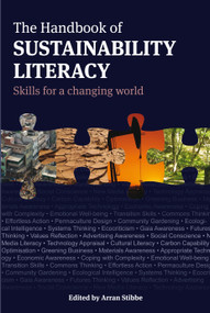 The Handbook of Sustainability Literacy (Skills for a Changing World) by Arran Stibbe, 9781900322607