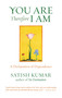 You are Therefore I am (A Declaration of Dependence) by Satish Kumar, 9781903998182