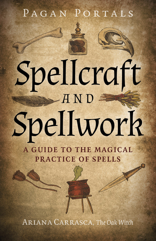 Pagan Portals - Spellcraft and Spellwork (A Guide to the Magical Practice of Spells) by Ariana Carrasca, 9781803412535