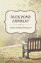 Duck Pond Epiphany (A Novel) by Tracey Barnes Priestley, 9781938314247