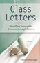 Class Letters (Instilling Intangible Lessons through Letters) by Claire Lopez, 9781938314285