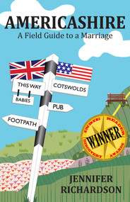 Americashire (a Field Guide to a Marriage) by Jennifer Richardson, 9781938314308