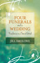 Four Funerals and a Wedding (Resilience in a Time of Grief) by Jill Smolowe, 9781938314728