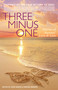 Three Minus One (Stories of Parents' Love and Loss) by Brooke Warner, Sean Hanish, 9781938314803