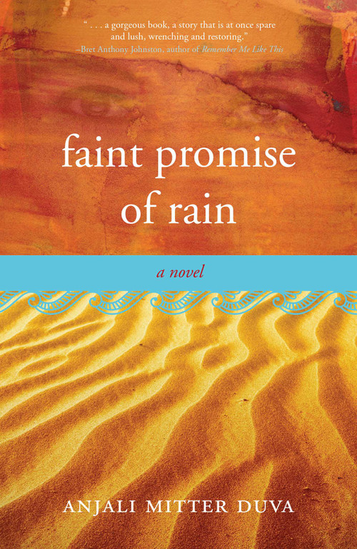 Faint Promise of Rain (A Novel) by Anjali Mitter Duva, 9781938314971