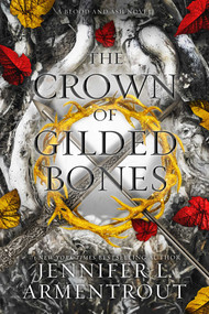 The Crown of Gilded Bones (A Blood and Ash Novel) by Jennifer L. Armentrout, 9781952457630
