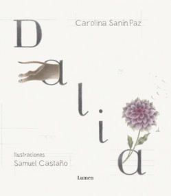 Dalia (Spanish Edition) by Carolina Sanín Paz, Samuel Castaño, 9786287658288