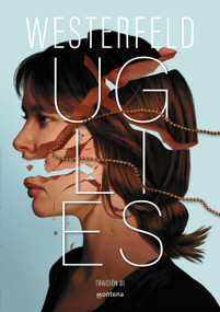 Uglies (Spanish Edition) by Scott Westerfeld, 9788410298811