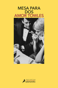 Mesa para dos / Table for Two (Spanish Edition) by Amor Towles, 9788419456830