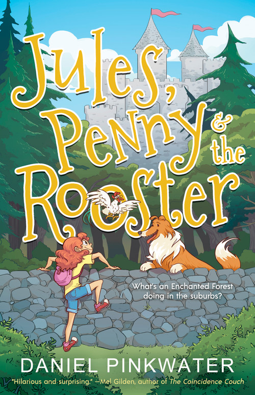 Jules, Penny & The Rooster by Daniel Pinkwater, Elizabeth Story, 9781616964320