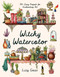 Witchy Watercolor (75+ Easy Projects for Enchanting Art) by Lizzy Gass, 9798890032768