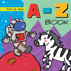 Patrick Yee's A-Z Book by Patrick Yee, 9781486724147
