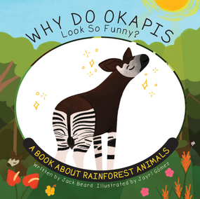 Why Do Okapis Look So Funny? (A Book About Rainforest Animals) - 9781486731374 by Beard Jack, Jayri Gomez, 9781486731374