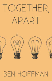 Together, Apart - 9781495178849 by Ben Hoffman, 9781495178849