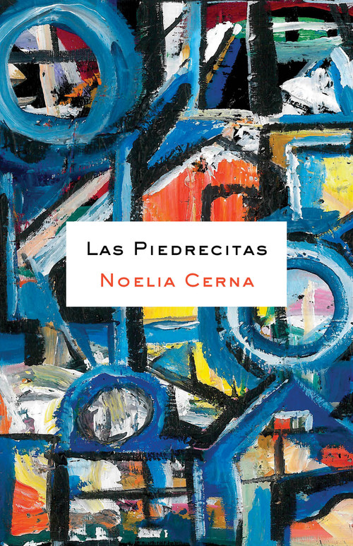 Las Piedrecitas by Noelia Cerna, Noelia Cerna, 9781625570864