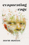 Evaporating Rage by Norm Mattox, Norm Mattox, 9781625570901
