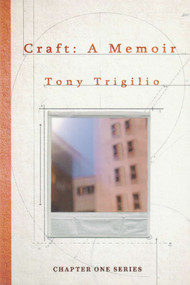 Craft: A Memoir by Tony Trigilio, 9781732614178