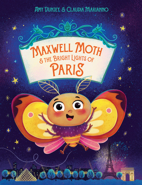 Maxwell Moth and the Bright Lights of Paris by Amy Dunjey, 9781922943774