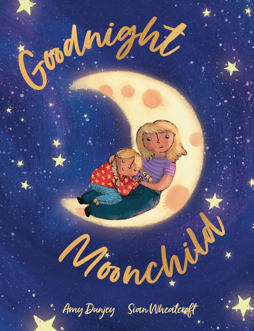 Goodnight Moonchild by Amy Dunjey, 9781923091429